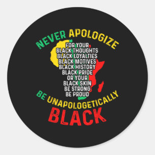 Pegatina Redonda Nunca te disculpes por tu historia negra negra J