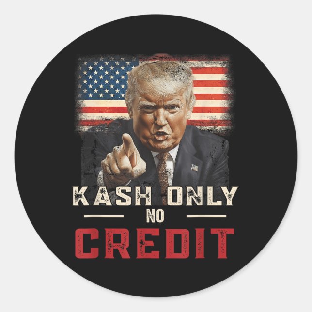 Pegatina Redonda Nur Kash No Credit Trump (Anverso)