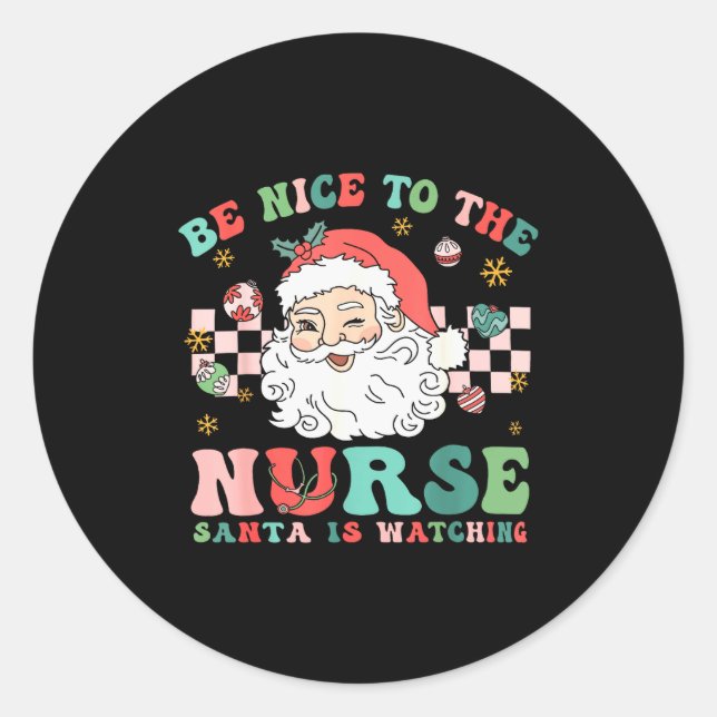 Pegatina Redonda Nurse Christmas Shirt Be Nice To The Nurse Santa I (Anverso)