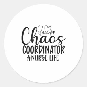 Pegatina Redonda Nurse Gift Chaos Coordinator Nurse Life