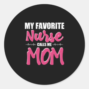 Pegatina Redonda Nurse Gift Mi enfermera favorita me llama mamá