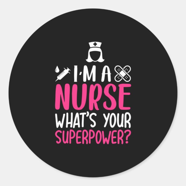 Pegatina Redonda Nurse Gift | Soy Una Enfermera De Lo Que Es Su Sup (Anverso)