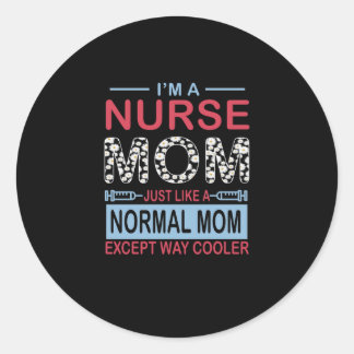 Pegatina Redonda Nurse Gift | Soy una enfermera mamá excepto muy fr