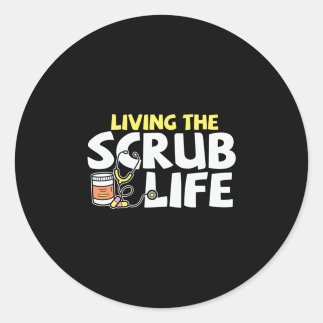 Pegatina Redonda Nurse Gift | Vivir La Vida De Scrub (Anverso)