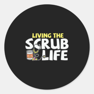 Pegatina Redonda Nurse Gift Vivir La Vida De Scrub