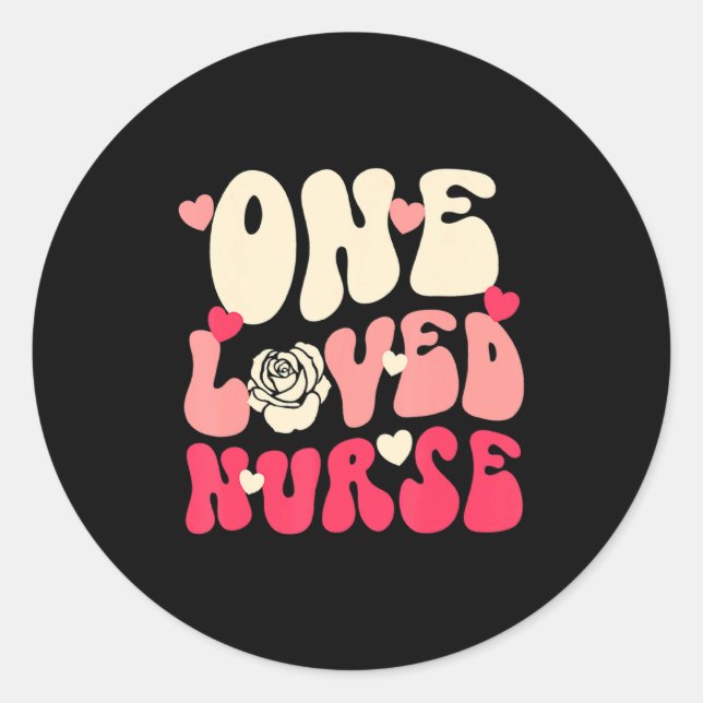 Pegatina Redonda Nurse Valentine One Loved Nurse Happy Valentines D (Anverso)