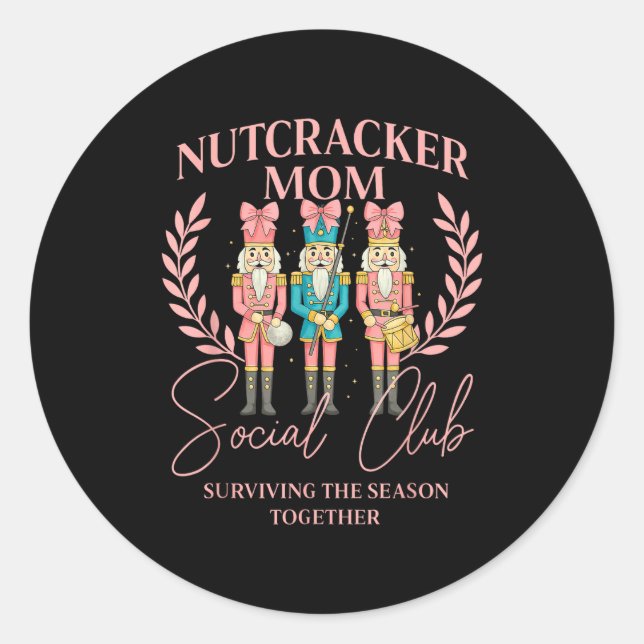 Pegatina Redonda Nutcracker Mom Social Club Surviving The Season To (Anverso)