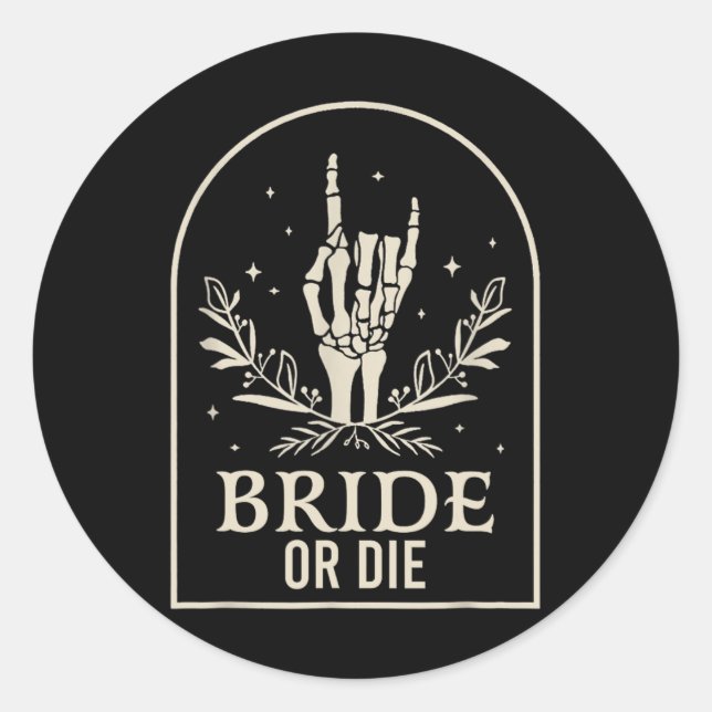 Pegatina Redonda O Muera Skeleton Hand Gothic Bachelorette Party (Anverso)