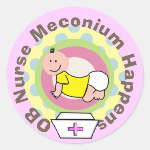 Pegatina Redonda OB Nurse Gifts "Meconium Happens"