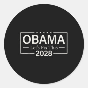 Pegatina Redonda Obama 2028 Fundido Para Arreglar Este Ee.