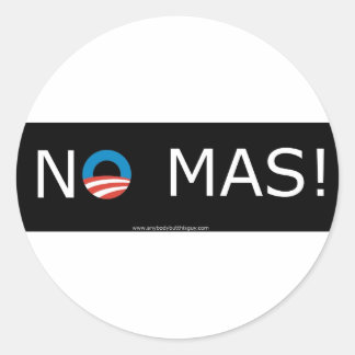 Pegatina Redonda Obama- ¡No Mas! Pegatinas de círculo