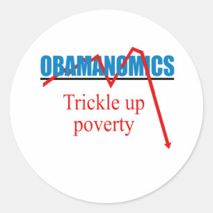 Pegatina Redonda Obamanomics - chorrito encima de la pobreza