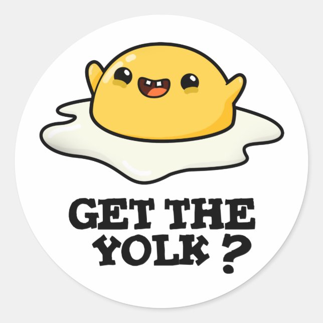 Pegatina Redonda Obtén El Chiste Yolk Funny Egg Pun (Anverso)