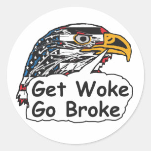 Pegatina Redonda Obtén Woke Go Broke