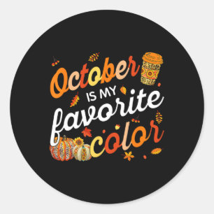 Pegatina Redonda Octubre Es Mi Caída De Colores Favorita Sale De Ot