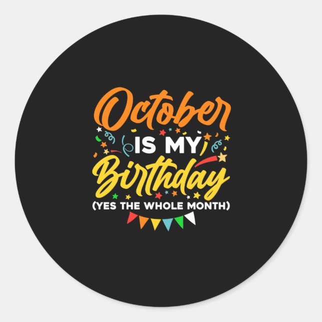 Pegatina Redonda Octubre Es Mi Cumpleaños Todo El Mes Octubre (Anverso)