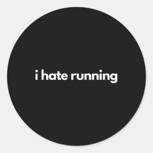 Pegatina Redonda Odio Correr Divertido Humor De Gimnasio De Tapa De