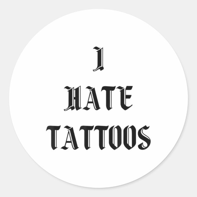 Pegatina Redonda Odio los tatuajes _1 (Anverso)