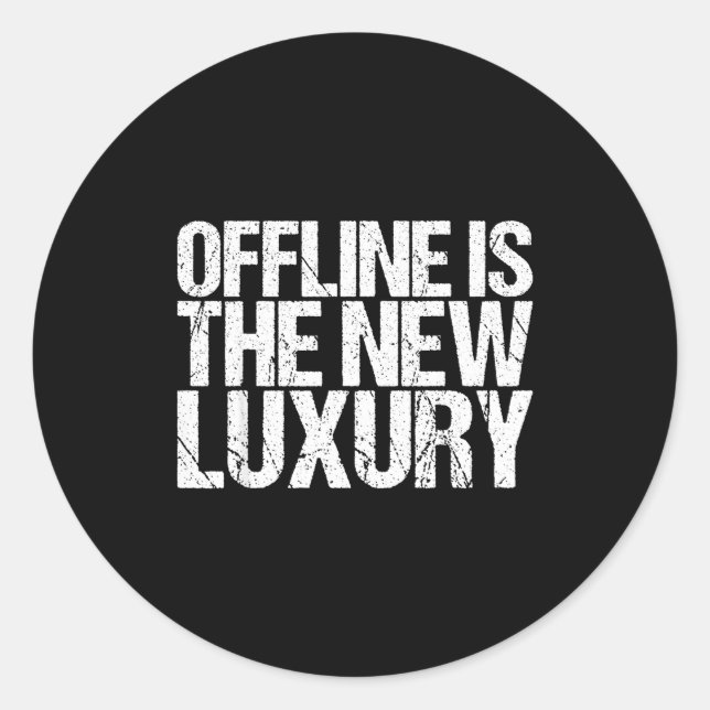 Pegatina Redonda Offline Is The New Luxury Shirt Funny Saying  (Anverso)