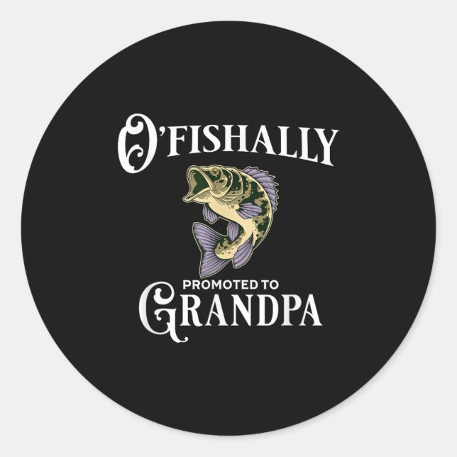 Pegatina Redonda O'fishally Promoted To Grandpa _ Grandpa Fishing  (Anverso)