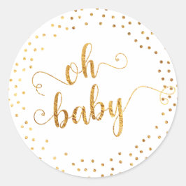 Pegatina Redonda "Oh Baby" Relieve metalizado dorado falso Confetti