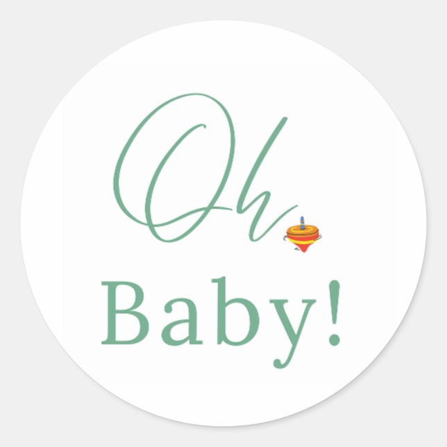 Pegatina Redonda "Oh Baby" Sticker with toy top (Anverso)