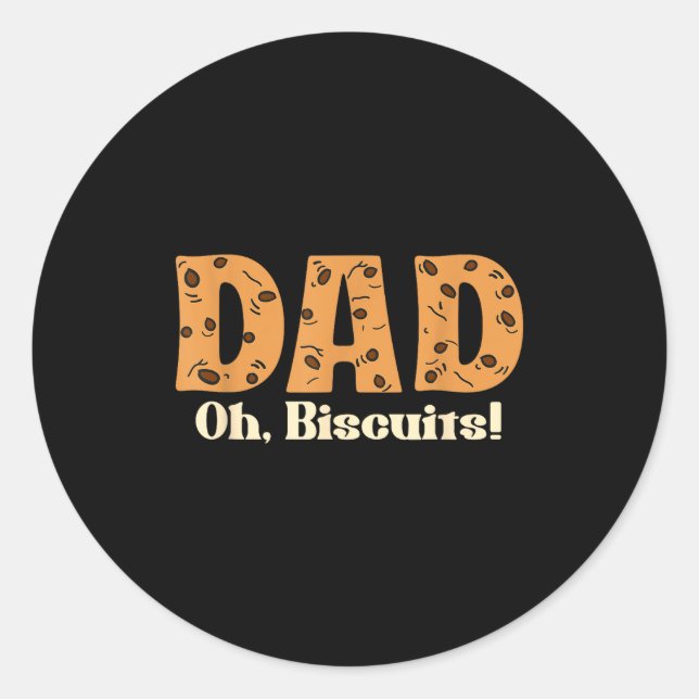 Pegatina Redonda Oh Biscuits Funny Jokes Sarcastic Quote Dad Funny  (Anverso)