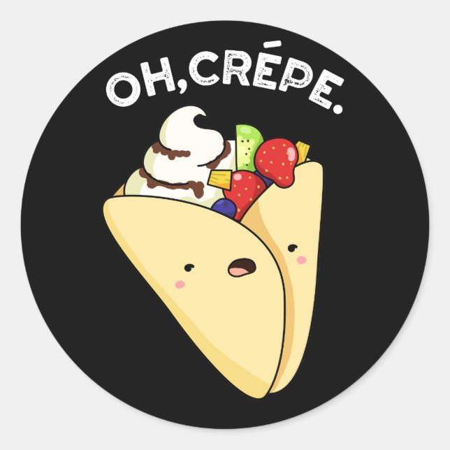 Pegatina Redonda Oh Crepe Funny Food Pun Dark BG (Anverso)