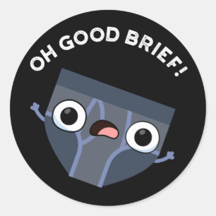 Pegatina Redonda Oh Good Brief Funny Underwear Pun Dark BG