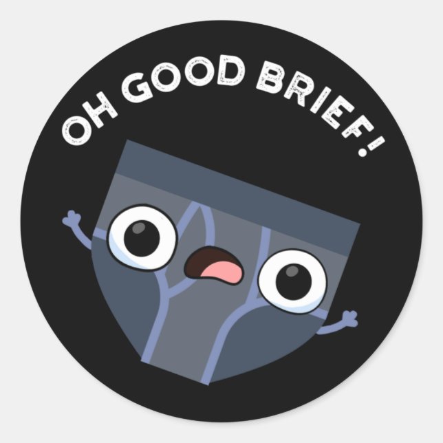 Pegatina Redonda Oh Good Brief Funny Underwear Pun Dark BG (Anverso)