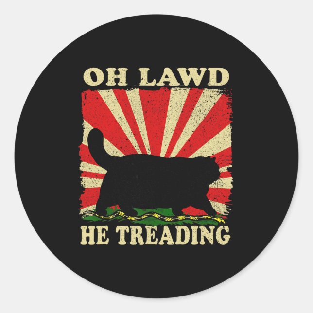 Pegatina Redonda Oh Lawd He Tread Funny Cat (Anverso)