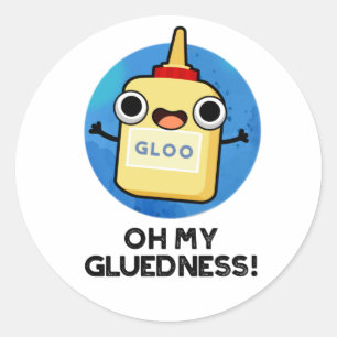 Pegatina Redonda Oh My Gluness Funny Super Glue Pun