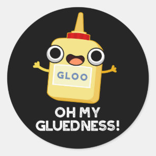 Pegatina Redonda Oh My Gluness Funny Super Glue Pun Dark BG