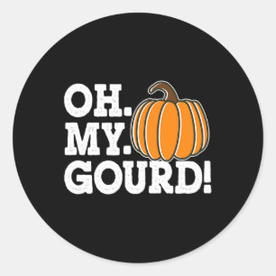 Pegatina Redonda Oh My Gourd Funny Thankings Matching Fall