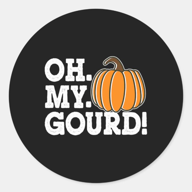 Pegatina Redonda Oh My Gourd Funny Thankings Matching Fall (Anverso)
