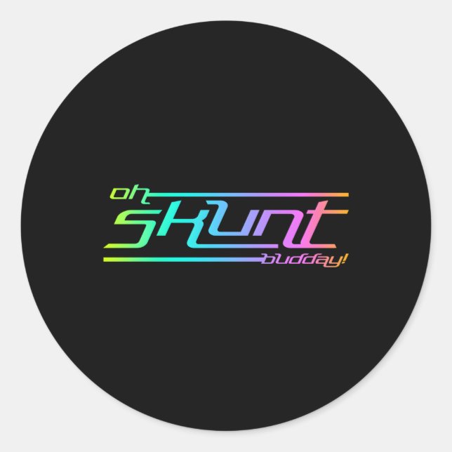 Pegatina Redonda Oh Skunt Budday Guyana Slang (Anverso)