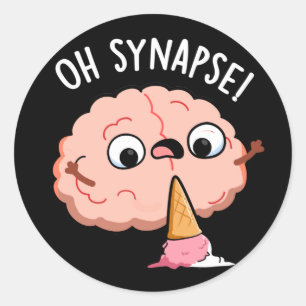 Pegatina Redonda Oh Synapse Funny Brain Pun Dark BG