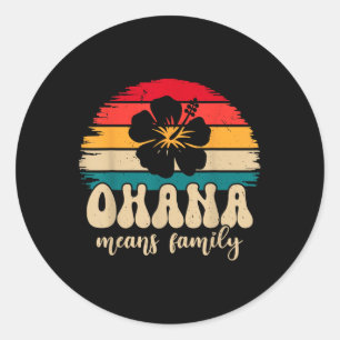 Pegatina Redonda Ohana Significa Familia Vacaciones De Verano En Ha