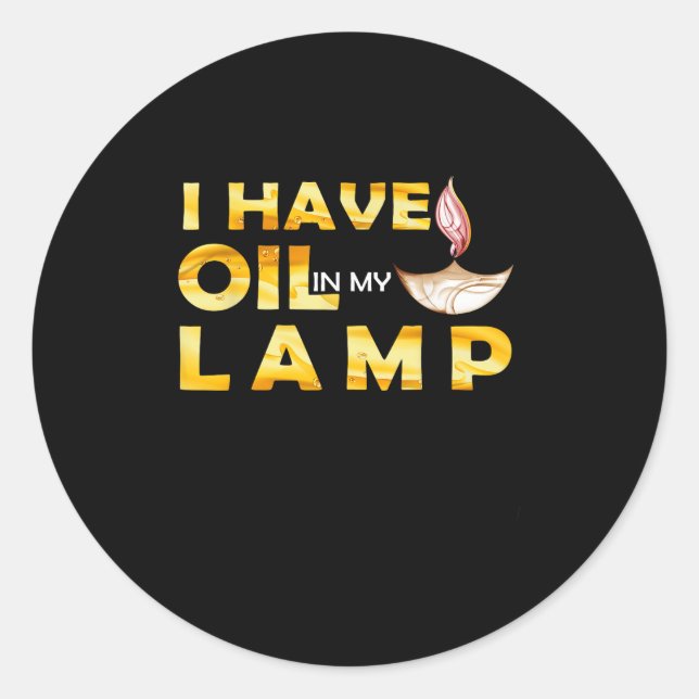 Pegatina Redonda Oil In My Lamp Christian Theme Faith Motivational  (Anverso)