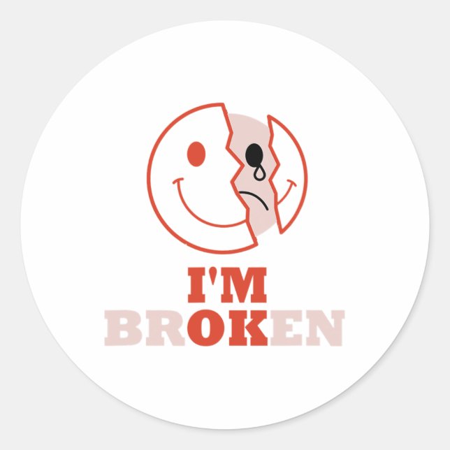 Pegatina Redonda Ok, soy Broken Mental Health Awareness Invisible I (Anverso)