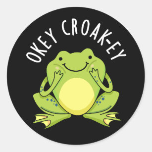 Pegatina Redonda Okey Croak-ey Funny Animal Frog Pun Dark BG