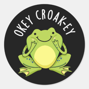 Pegatina Redonda Okey Croak-ey Funny Frog Pun Dark BG