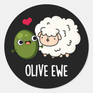 Pegatina Redonda Olive Ewe Funny Love Pun Dark BG