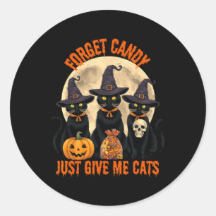 Pegatina Redonda Olvídate de Candy Dame Gatos Halloween Gracioso