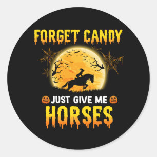 Pegatina Redonda Olvídate de Candy, solo dame ideas de caballos