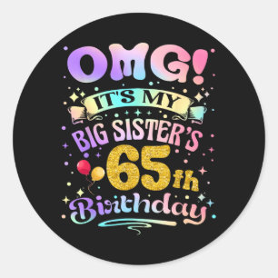 Pegatina Redonda Omg Cumpleaños 65 de la Hermana Mayor Feliz 65 Año