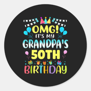 Pegatina Redonda Omg Es El Cumpleaños Número 50 De Mi Abuelo Dulces