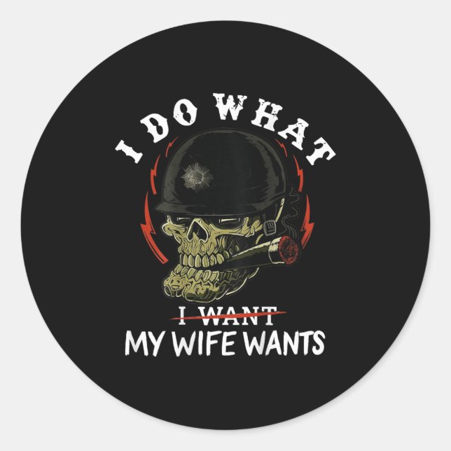 Pegatina Redonda (on Back) I Do What My Wife's Want Funny Skull Mil (Anverso)
