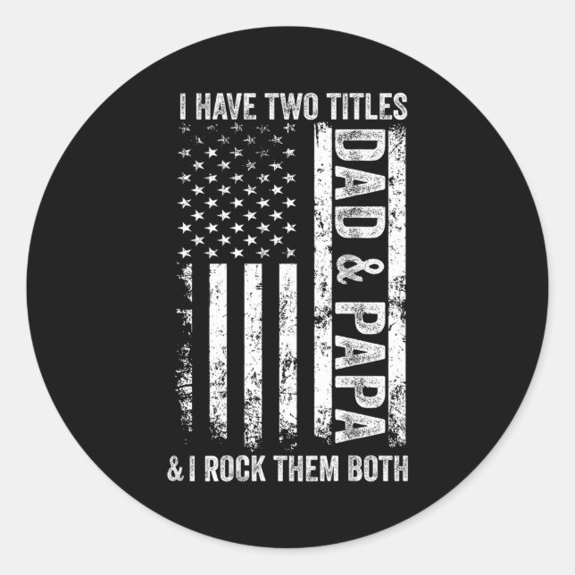 Pegatina Redonda On Back I Have Two Titles Dad Papa Fathers Day Gra (Anverso)