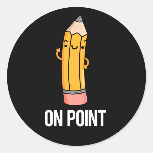Pegatina Redonda On Point Funny Pencil Pun Dark BG (Anverso)